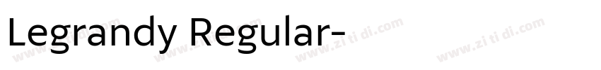 Legrandy Regular字体转换 Legrandy Regular字体转换
